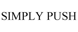 SIMPLY PUSH trademark