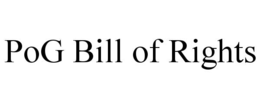 POG BILL OF RIGHTS trademark