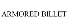 ARMORED BILLET trademark