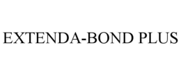 EXTENDA-BOND PLUS trademark