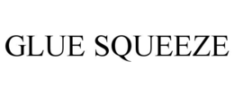 GLUE SQUEEZE trademark