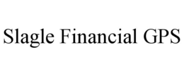 SLAGLE FINANCIAL GPS trademark