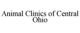 ANIMAL CLINICS OF CENTRAL OHIO trademark