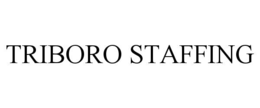 TRIBORO STAFFING trademark