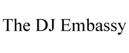 THE DJ EMBASSY trademark
