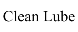 CLEAN LUBE trademark