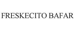 FRESKECITO BAFAR trademark