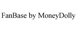 FANBASE BY MONEYDOLLY trademark