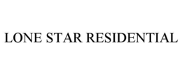 LONE STAR RESIDENTIAL trademark