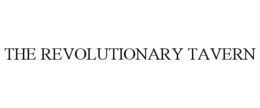 THE REVOLUTIONARY TAVERN trademark