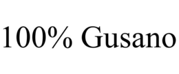 100% GUSANO trademark