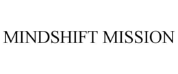MINDSHIFT MISSION trademark