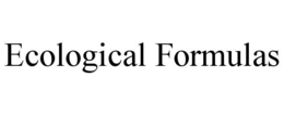 ECOLOGICAL FORMULAS trademark