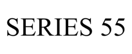 SERIES 55 trademark
