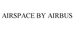 AIRSPACE BY AIRBUS trademark