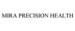 MIRA PRECISION HEALTH trademark