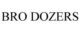 BRO DOZERS trademark
