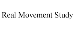 REAL MOVEMENT STUDY trademark