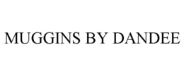MUGGINS BY DANDEE trademark