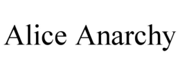ALICE ANARCHY trademark