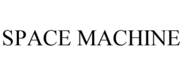 SPACE MACHINE trademark