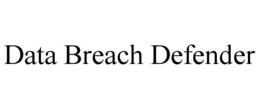 DATA BREACH DEFENDER trademark