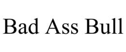 BAD ASS BULL trademark