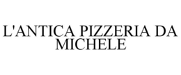 L'ANTICA PIZZERIA DA MICHELE trademark