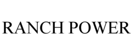 RANCH POWER trademark