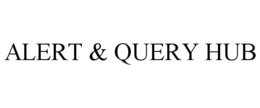 ALERT & QUERY HUB trademark