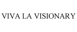 VIVA LA VISIONARY trademark