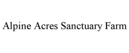 ALPINE ACRES SANCTUARY FARM trademark