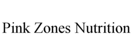 PINK ZONES NUTRITION trademark
