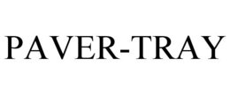 PAVER-TRAY trademark