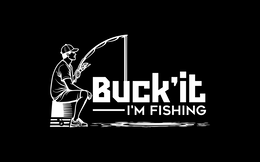 BUCK'IT I'M FISHING trademark