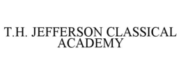 T.H. JEFFERSON CLASSICAL ACADEMY trademark