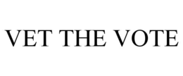 VET THE VOTE trademark