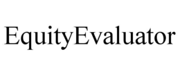 EQUITYEVALUATOR trademark