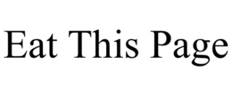 EAT THIS PAGE trademark
