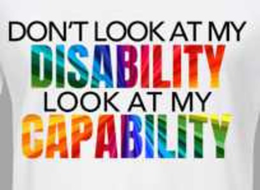 DON’T LOOK AT MY DISABILITY LOOK AT MY CAPABILITY trademark