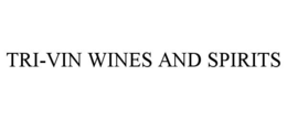 TRI-VIN WINES AND SPIRITS trademark