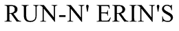 RUN-N' ERIN'S trademark