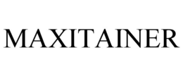 MAXITAINER trademark