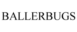 BALLERBUGS trademark