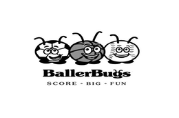 BALLERBUGS SCORE . BIG .FUN trademark