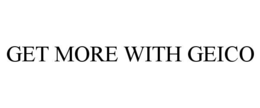 GET MORE WITH GEICO trademark