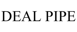 DEAL PIPE trademark