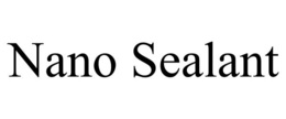 NANO SEALANT trademark