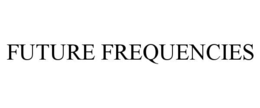 FUTURE FREQUENCIES trademark