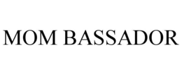 MOM BASSADOR trademark